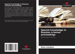 Special knowledge in Russian criminal proceedings - Lomakina, Elena
