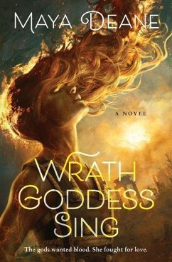 Wrath Goddess Sing - Deane, Maya