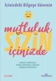 Mutluluk Sizin Icinizde