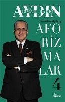 Aforizmalar 4 - Hakki Aydin, Ismail