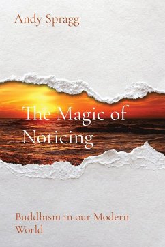 The Magic of Noticing - Spragg, Andy