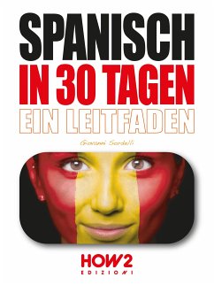 Spanisch in 30 tagen (eBook, ePUB) - Sordelli, Giovanni