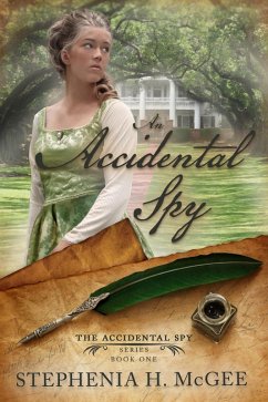An Accidental Spy (The Accidental Spy Series) (eBook, ePUB) - Mcgee, Stephenia H.