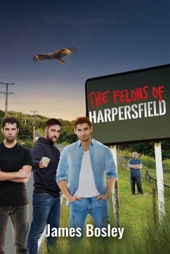The Felons of Harpersfield - Bosley, James
