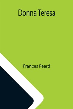 Donna Teresa - Peard, Frances