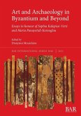 Art and Archaeology in Byzantium and Beyond