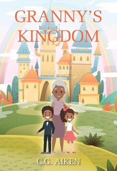Granny's Kingdom (eBook, ePUB) - Aiken, C. G.