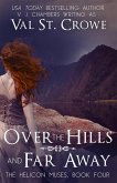 Over the Hills and Far Away (The Helicon Muses, #4) (eBook, ePUB) Over the Hills and Far Away (The Helicon Muses, #4) (eBook, ePUB)