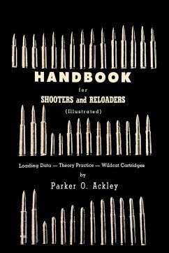 Handbook for Shooters and Reloaders - Ackley, Parker O