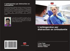 L'ostéogenèse par distraction en orthodontie - Teja, Y.Sai;Aggarwal, Ankur;Yadav, Ashish