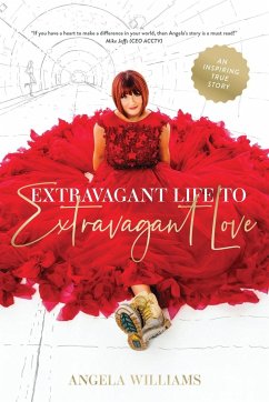 Extravagant Life to Extravagant Love - Williams, Angela