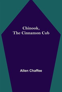 Chinook, the Cinnamon Cub - Chaffee, Allen