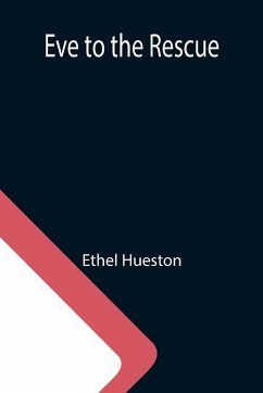 Eve to the Rescue - Hueston, Ethel