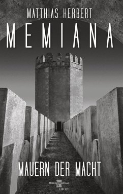 Memiana 11 - Mauern der Macht - Herbert, Matthias