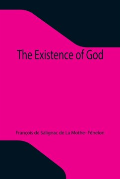 The Existence of God - de Salignac de La Mothe- Fénelon, Fran