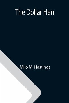 The Dollar Hen - Milo M. Hastings