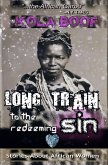 Long Train to the Redeeming Sin (eBook, ePUB) Long Train to the Redeeming Sin (eBook, ePUB)
