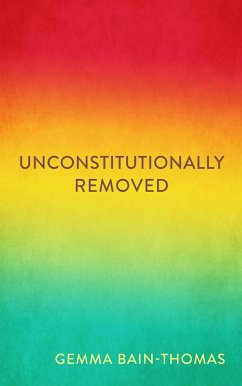 Unconstitutionally Removed (eBook, ePUB) - Bain-Thomas, Gemma