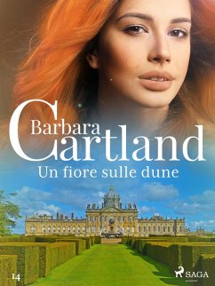 Un fiore sulle dune (La collezione eterna di Barbara Cartland 14) (eBook, ePUB) - Cartland, Barbara