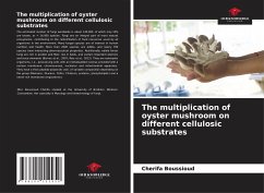 The multiplication of oyster mushroom on different cellulosic substrates - Boussioud, Cherifa