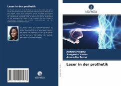 Laser in der prothetik - Prabhu, Adhithi;Yadav, Sangeeta;Borse, Anuradha