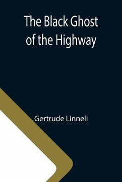 The Black Ghost of the Highway - Linnell, Gertrude