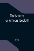 The Amores; or, Amours (Book-II)