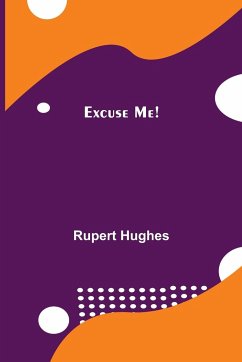 Excuse Me! - Hughes, Rupert
