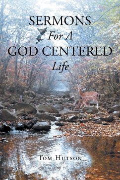 Sermons For A God Centered Life - Hutson, Tom