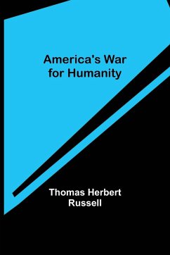 America's War for Humanity - Herbert Russell, Thomas