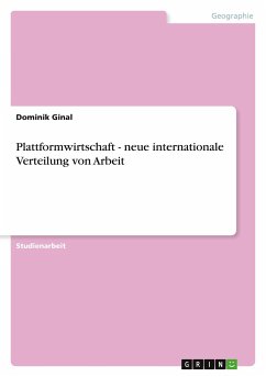 Plattformwirtschaft - neue internationale Verteilung von Arbeit