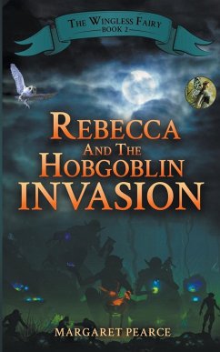 Rebecca and the Hobgoblin Invasion - Pearce, Margaret