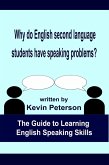 Why Do English Second Language Students Have Speaking Problems? (eBook, ePUB)