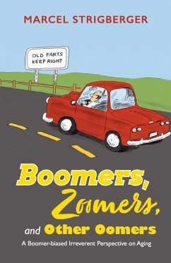 Boomers, Zoomers, and Other Oomers (eBook, ePUB) - Strigberger, Marcel