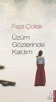 Üzüm Gözlerinde Kaldim - Colak, Fazil