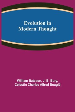 Evolution in Modern Thought - B. Bury, J.; Bateson, William