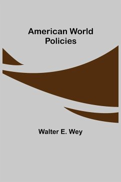 American World Policies - E. Wey, Walter