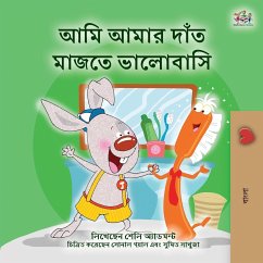 I Love to Brush My Teeth (Bengali Book for Kids) - Admont, Shelley; Books, Kidkiddos