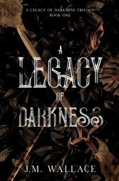 A Legacy of Darkness - Wallace, J. M.