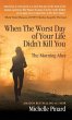 When the Worst Day of Your Life Didn't... - Bild 1