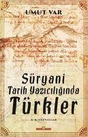 Süryani Tarih Yaziciliginda Türkler - Var, Umut