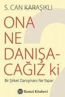 Ona Ne Danisacagiz ki - Can Karasikli, S.