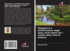 Mappatura e pianificazione degli spazi verdi aperti per i confini della città di Dublino - Saha, Anurag