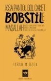 Kisa Pantol Bol Caket Bobstile Masallah