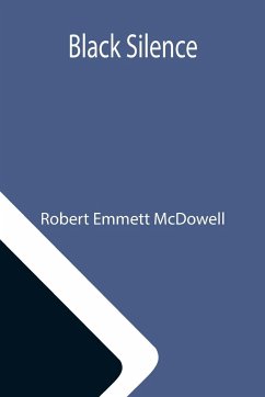 Black Silence - Emmett McDowell, Robert