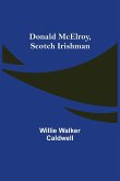 Donald McElroy, Scotch Irishman