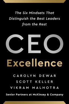 CEO Excellence - Dewar, Carolyn;Keller, Scott;Malhotra, Vikram