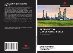 ALTERNATIVE OXYGENATED FUELS - Mengliev, Sherzod;Igamkulova, Nargisa;Turaev, Tolib