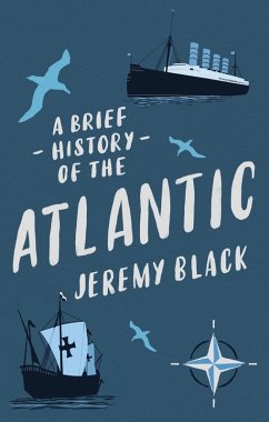 A Brief History of the Atlantic (eBook, ePUB) - Black, Jeremy