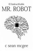 El indescifrable Mr. Robot (eBook, ePUB) El indescifrable Mr. Robot (eBook, ePUB)